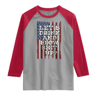 Funny Lets Drink And Blow Shit Up 4th Of July Beer Drinking Raglan Shirt American Flag - Wonder Print Shop
