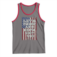 Funny Lets Drink And Blow Shit Up 4th Of July Beer Drinking Tank Top American Flag - Wonder Print Shop