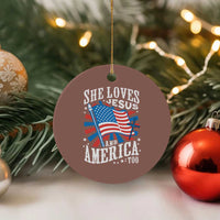 Funny She Loves Jesus And America Too Ceramic Ornament 4th Of July Patriotic Christian American Flag - Wonder Print Shop