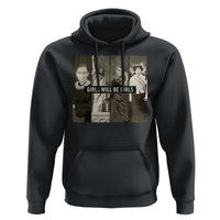 Girls Will Be Girls Hoodie Feminist Empowerment Historical Icons - Wonder Print Shop