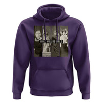 Girls Will Be Girls Hoodie Feminist Empowerment Historical Icons - Wonder Print Shop