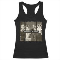 Girls Will Be Girls Racerback Tank Top Feminist Empowerment Historical Icons - Wonder Print Shop