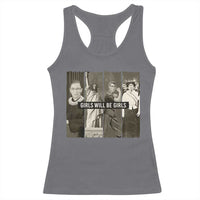 Girls Will Be Girls Racerback Tank Top Feminist Empowerment Historical Icons - Wonder Print Shop