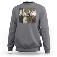 Girls Will Be Girls Sweatshirt Feminist Empowerment Historical Icons - Wonder Print Shop