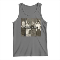 Girls Will Be Girls Tank Top Feminist Empowerment Historical Icons - Wonder Print Shop