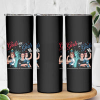 Girl Will be Girls Patriotic Feminist 4th of July Skinny Tumbler