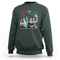 Girl Will be Girls Patriotic Feminist 4th of July Sweatshirt