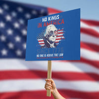 Funny No King In America Since 1776 No One Is Above The Law Protest Sign George Washington - Wonder Print Shop