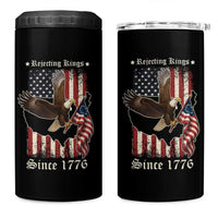 Funny Rejecting Kings Since 1776 4 in 1 Can Cooler Tumbler Vintage American Flag Bald Eagle