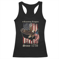 Funny Rejecting Kings Since 1776 Racerback Tank Top Vintage American Flag Bald Eagle