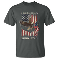 Funny Rejecting Kings Since 1776 T Shirt Vintage American Flag Bald Eagle