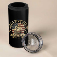 Funny Rejecting Kings Since 1773 4 in 1 Can Cooler Tumbler Vintage Patriotic USA