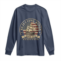 Funny Rejecting Kings Since 1773 Long Sleeve Shirt Vintage Patriotic USA