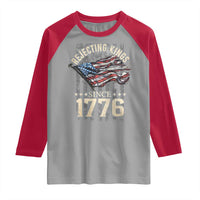Funny Rejecting Kings Since 1776 Raglan Shirt Vintage American Flag
