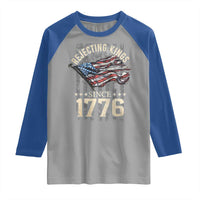 Funny Rejecting Kings Since 1776 Raglan Shirt Vintage American Flag
