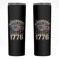 Funny Rejecting Kings Since 1776 Skinny Tumbler Vintage American Flag