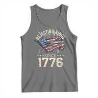 Funny Rejecting Kings Since 1776 Tank Top Vintage American Flag