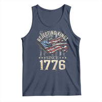 Funny Rejecting Kings Since 1776 Tank Top Vintage American Flag