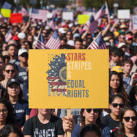 Funny Stars Stripes And Equal Rights Protest Sign 4th Of July Women's Rights Sunflower - Wonder Print Shop