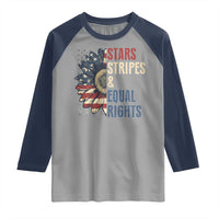 Funny Stars Stripes And Equal Rights Raglan Shirt 4th Of July Women's Rights Sunflower - Wonder Print Shop