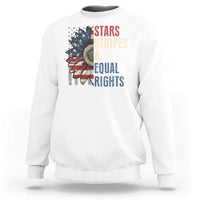 Funny Stars Stripes And Equal Rights Sweatshirt 4th Of July Women's Rights Sunflower - Wonder Print Shop