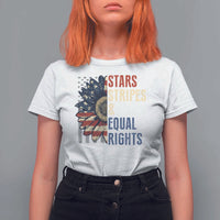 Funny Stars Stripes And Equal Rights T Shirt For Women 4th Of July Women's Rights Sunflower - Wonder Print Shop