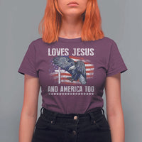 Funny Loves Jesus And America Too T Shirt For Women 4th Of July Patriotic Christian Eagle American Flag - Wonder Print Shop