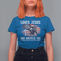 Funny Loves Jesus And America Too T Shirt For Women 4th Of July Patriotic Christian Eagle American Flag - Wonder Print Shop