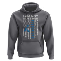 Funny Foster Parent Foster Dad Hoodie I Am Not Most Men American Flag