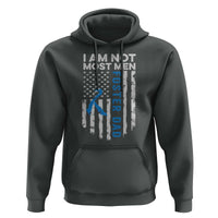 Funny Foster Parent Foster Dad Hoodie I Am Not Most Men American Flag