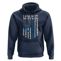 Funny Foster Parent Foster Dad Hoodie I Am Not Most Men American Flag