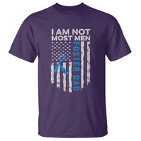 Funny Foster Parent Foster Dad T Shirt I Am Not Most Men American Flag