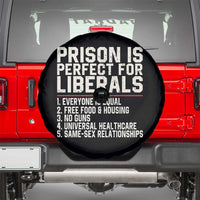 Prison Is Perfect For Liberals Spare Tire Cover Funny Anti Liberal Political Quote