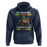 Back To School Hoodie Rev Your Engines Shift Your Gear I'm Crashin' Into My Pre - K Year - Wonder Print Shop