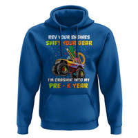 Back To School Hoodie Rev Your Engines Shift Your Gear I'm Crashin' Into My Pre - K Year - Wonder Print Shop