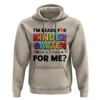 Back To School Hoodie I'm Ready For Kindergarten But Is It Ready For Me Pencil - Wonder Print Shop