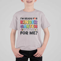 Back To School T Shirt For Kid I'm Ready For Kindergarten But Is It Ready For Me Pencil - Wonder Print Shop