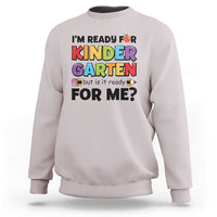 Back To School Sweatshirt I'm Ready For Kindergarten But Is It Ready For Me Pencil - Wonder Print Shop