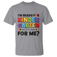 Back To School T Shirt I'm Ready For Kindergarten But Is It Ready For Me Pencil - Wonder Print Shop