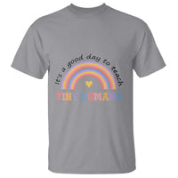 Teacher T Shirt It's A Good Day To Teach Tiny Humans Rainbow - Wonder Print Shop