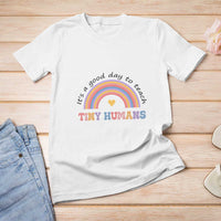 Teacher T Shirt For Women It's A Good Day To Teach Tiny Humans Rainbow - Wonder Print Shop