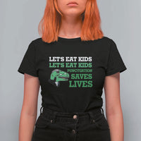 Funny Teacher T Shirt For Women Let's Eat Kids Punctuation Saves Lives Dinosaur - Wonder Print Shop