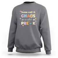 Funny Teacher Sweatshirt Some Call It Chaos We Call It Pre-K - Wonder Print Shop