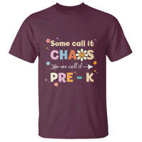 Funny Teacher T Shirt Some Call It Chaos We Call It Pre-K - Wonder Print Shop