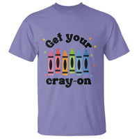 Get Your Cray On T Shirt Artistic Crayon Coloring Skills - Wonder Print Shop