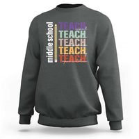 Teacher Sweatshirt Middle School Teach Back To School Pencil - Wonder Print Shop