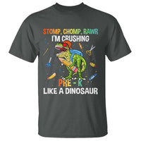Back To School T Shirt Stomp Chomp Rawr I'm Crushing Pre-K Like A Dinosaur - Wonder Print Shop