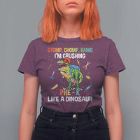 Back To School T Shirt For Women Stomp Chomp Rawr I'm Crushing Pre-K Like A Dinosaur - Wonder Print Shop