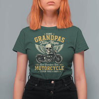 Some Grandpas Take Naps Real Grandpas Ride Motorcycle Then Take Nap T Shirt For Women Funny Grandpa Biker