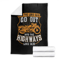 Christian Biker Throw Blanket And The Lord Said Go Out Into The Highways Luke 14 23